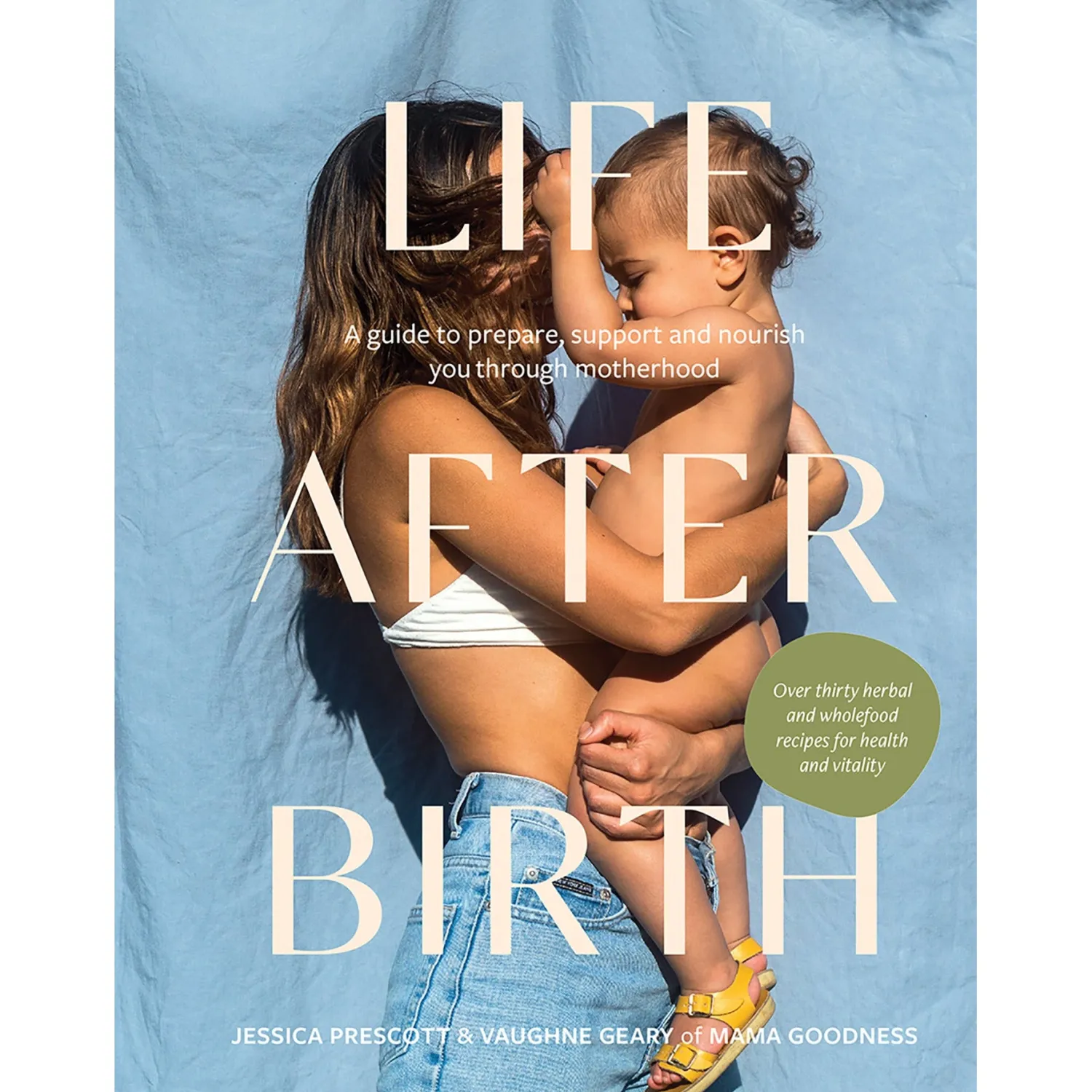 Hardie Grant Life After Birth By Jessica Prescott & Vaghne Geary